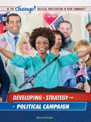 cover image of Developing a Strategy for a Political Campaign